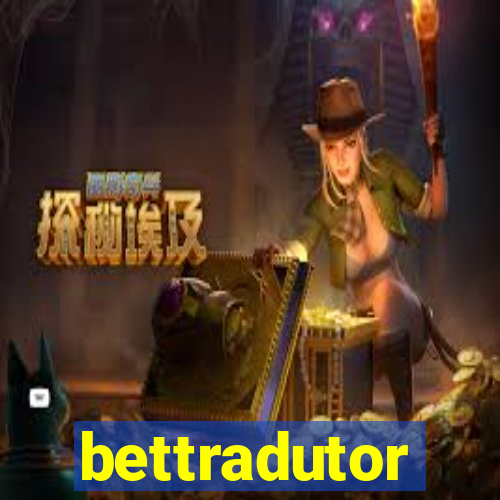 bettradutor