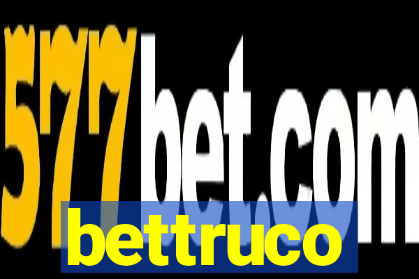 bettruco