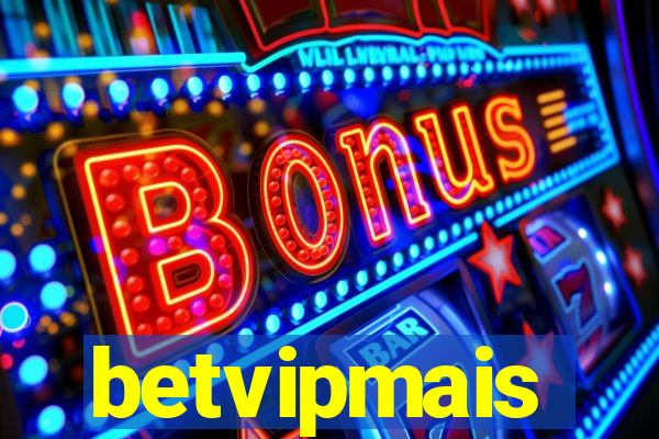 betvipmais