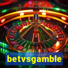 betvsgamble