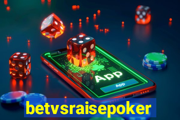 betvsraisepoker