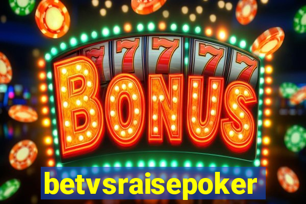 betvsraisepoker