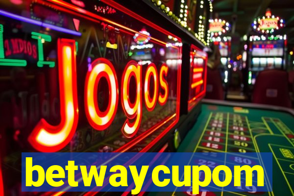 betwaycupom