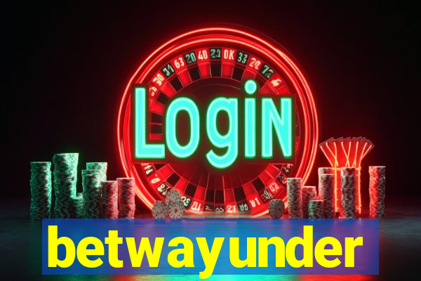 betwayunder