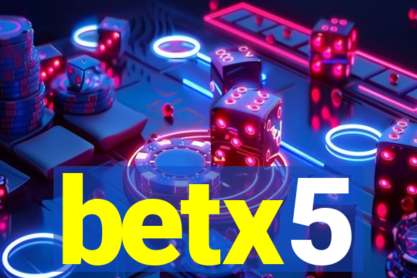 betx5
