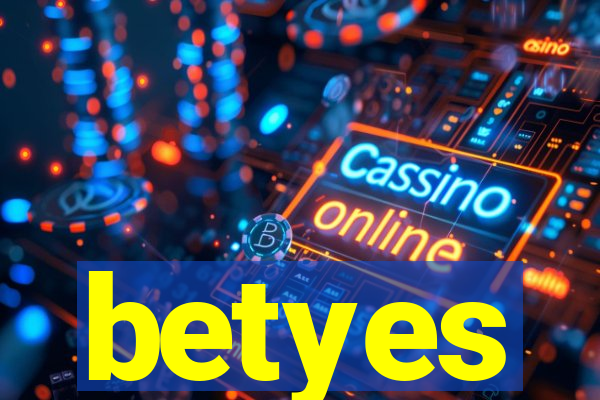 betyes