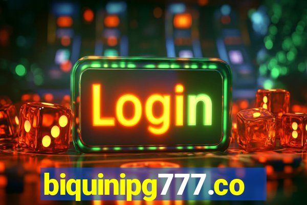biquinipg777.com