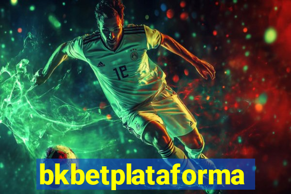 bkbetplataforma