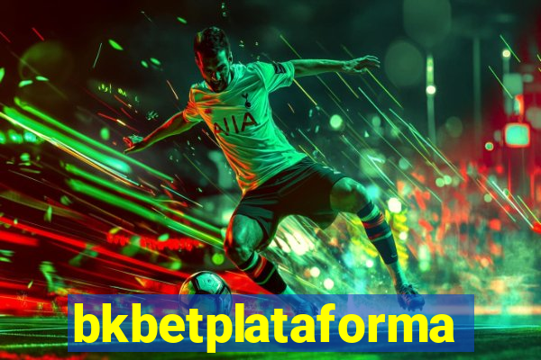 bkbetplataforma