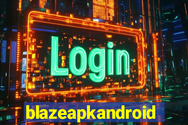 blazeapkandroid