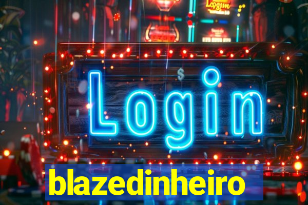 blazedinheiro