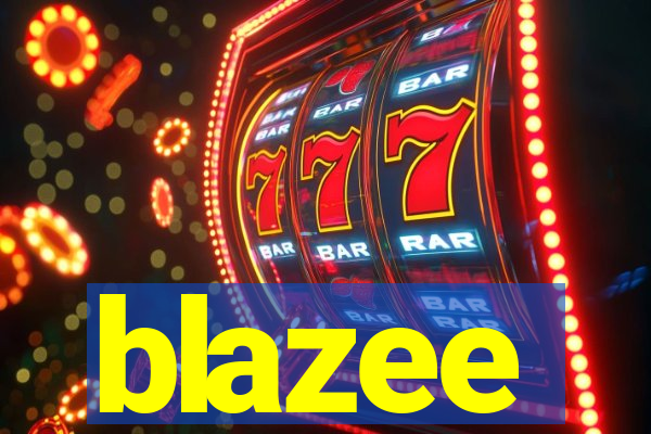 blazee