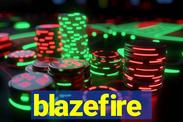 blazefire