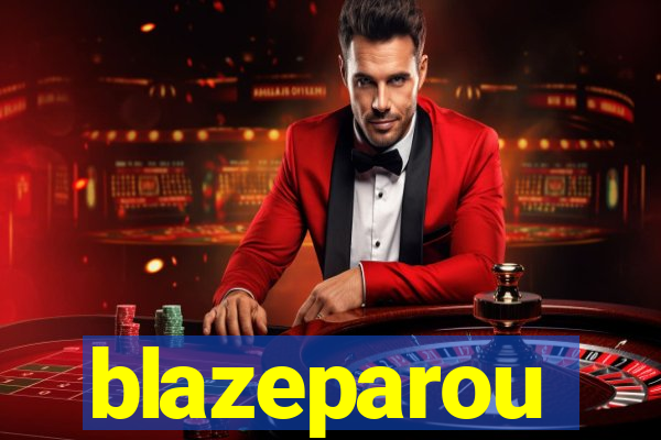 blazeparou