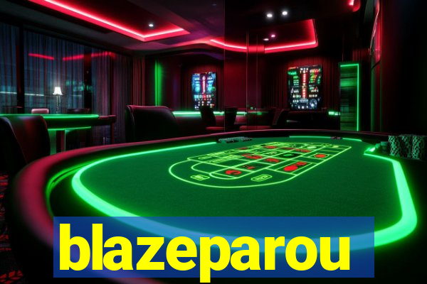 blazeparou