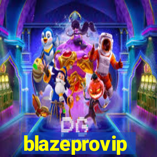 blazeprovip