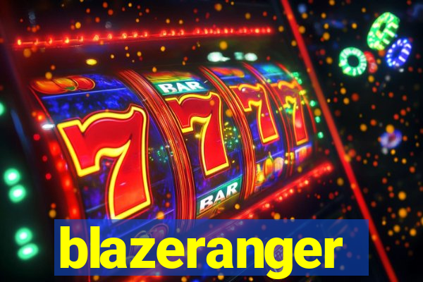 blazeranger