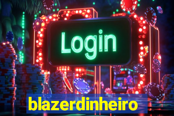 blazerdinheiro
