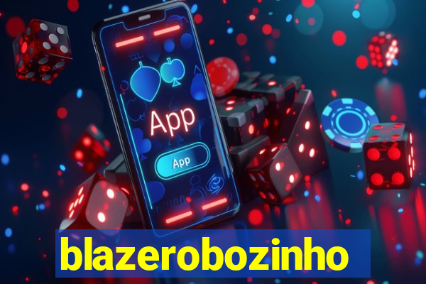 blazerobozinho