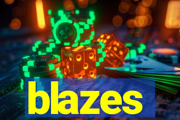 blazes