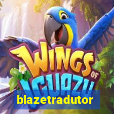 blazetradutor