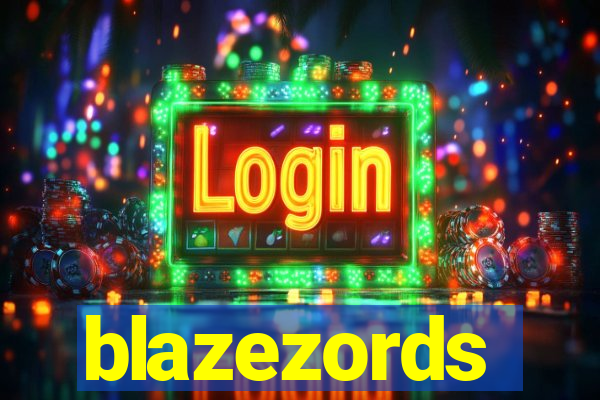 blazezords