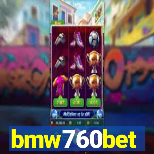 bmw760bet