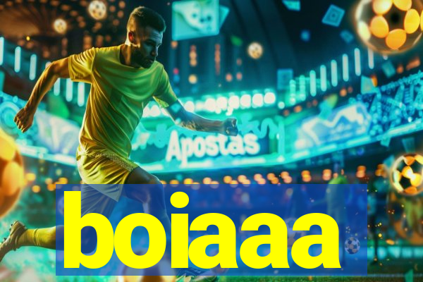 boiaaa