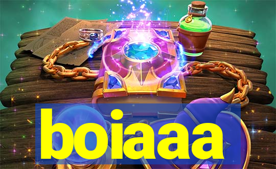 boiaaa