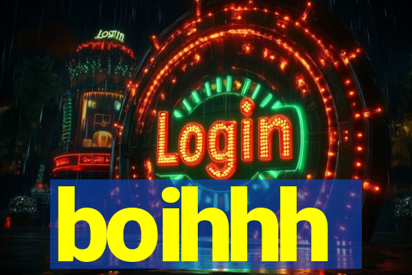 boihhh