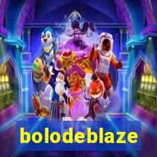 bolodeblaze