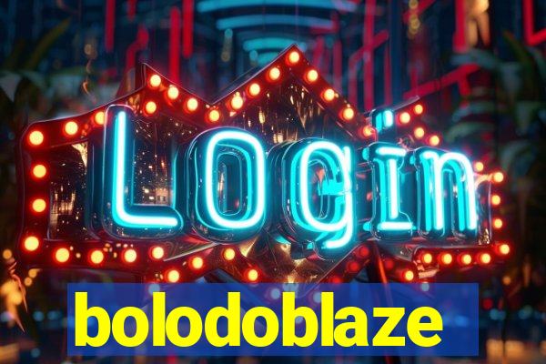 bolodoblaze