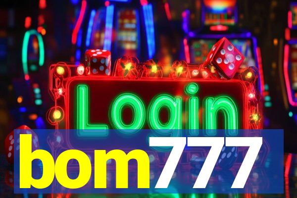 bom777