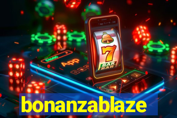 bonanzablaze