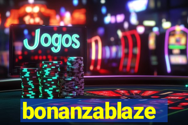 bonanzablaze