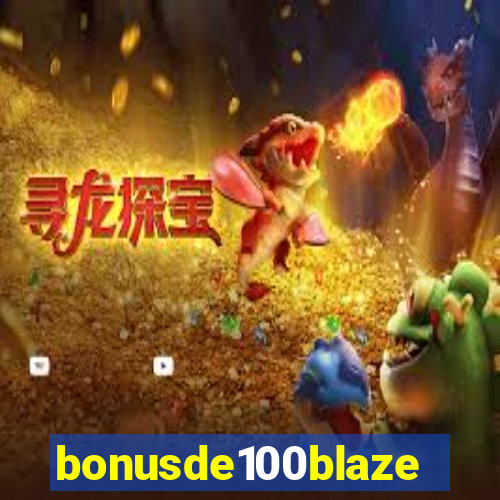 bonusde100blaze