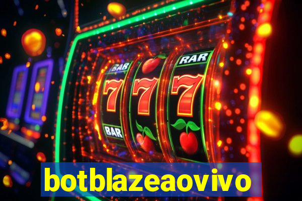 botblazeaovivo