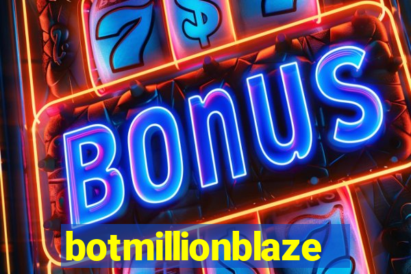 botmillionblaze