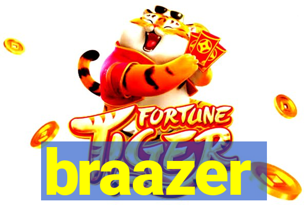 braazer