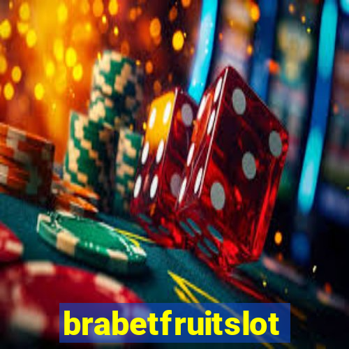 brabetfruitslot