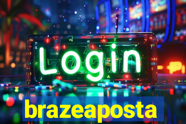 brazeaposta
