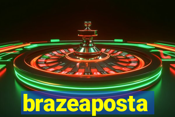 brazeaposta