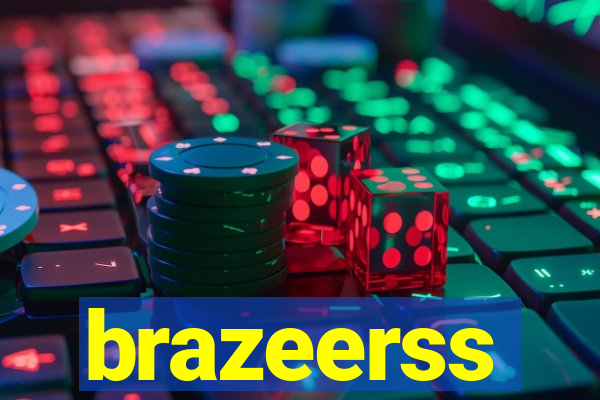 brazeerss