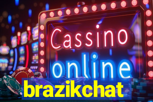 brazikchat