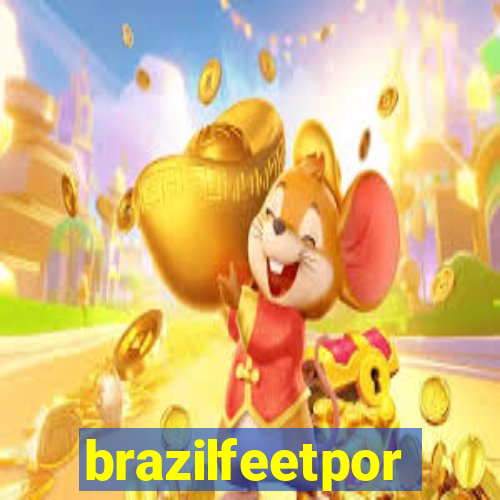 brazilfeetpor