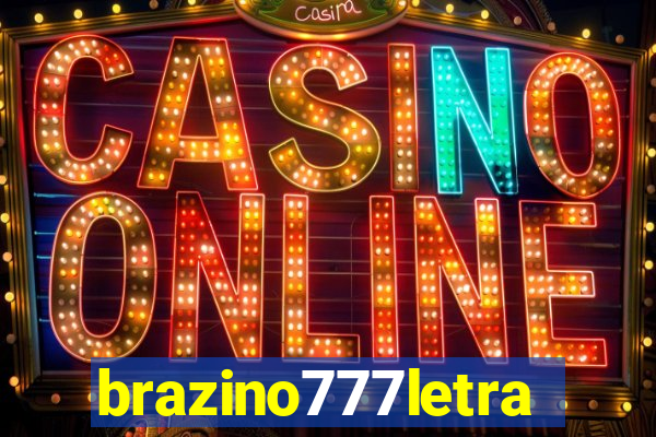 brazino777letra