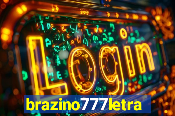 brazino777letra