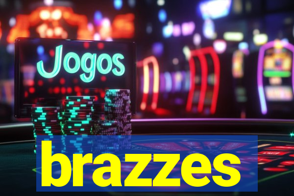 brazzes