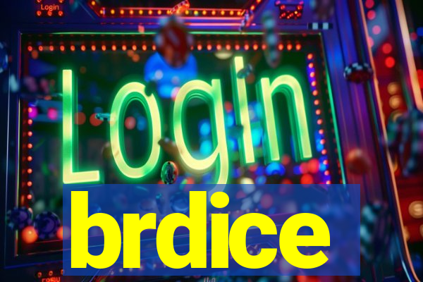 brdice