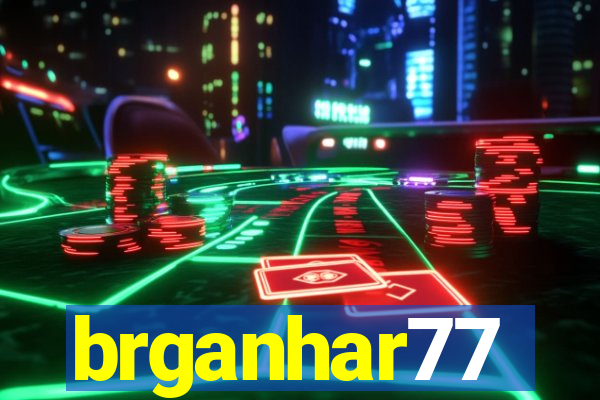 brganhar77